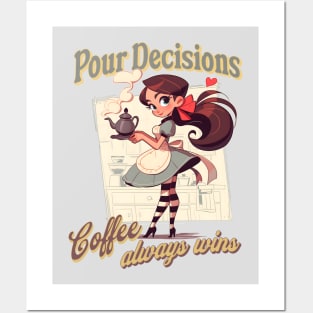 Pour Decisions Coffee Always Wins retro vintage cute barista Posters and Art